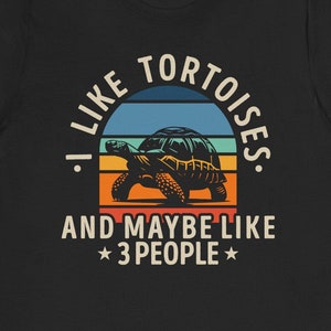 Funny Tortoise T-Shirt: Reptile Owner Gift