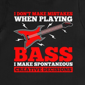 Bass Guitar Shirt / Funny Bass Player Gift Ideas For Him & Her / Bassist T-Shirt / Bass Guitarist TShirt / Bassist Tee Shirts / Bass Gifts