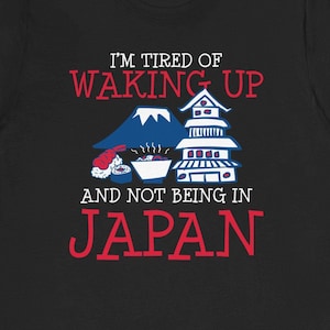 Funny Japan Shirt / Japan Lover Gift For Him & Her / Japanese T-Shirt / Tokyo Japan TShirt / Sakura Tee / Mount Fuji Japan Birthday Gifts