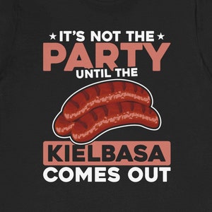 Funny Kielbasa T-Shirt: Polish Heritage Gift