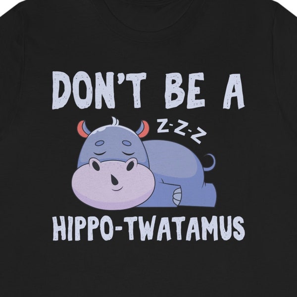 Hippo Shirt / Funny Hippo Lover Gift Ideas / Hippopotamus T-Shirt/ Hippo TShirt / Cute Hippo Apparel / Hippo Clothing / Hippo Tee Shirts