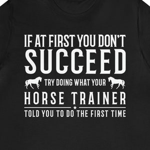 Cute Horse Trainer Shirt / Funny Equine Trainer Gift For Him & Her / Horse Lover T-Shirt / Equestrian Tshirt / Horse Trainer Tee Shirts