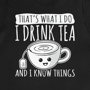 T-shirt / Cadeau drôle pour amateur de thé pour elle et lui / T-shirt buveur de thé / T-shirt tasse de thé mignonne / T-shirt accro au thé / Cadeaux thé / T-shirts