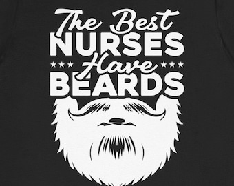 Bearded Nurse T-Shirt - Funny RN Gift for Him