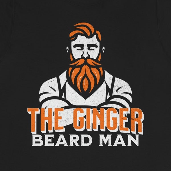 Ginger Beard Man Shirt / Funny Red Bearded Man Gift / Bearded Dad T Shirt / Gingerbeard Birthday Present / Beard TShirt / Hipster T-Shirt