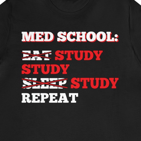 Medical Student Shirt / Funny Med School Gift For Him & Her / Future Doctor T-Shirt / Medical School TShirt / Med Student Tee / Present