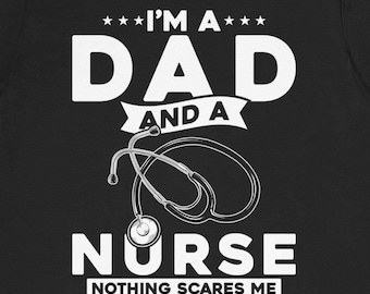 Funny Dad Nurse T-Shirt: Father's Day RN Gift
