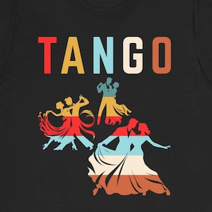 Cute Tango Dancer Shirt / Funny Tango Teacher Gift For Him & Her / Tango Lover T-Shirt / Tango TShirt / Tango Tee Shirts / Tango Gifts