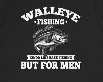 Funny Walleye Fishing T-Shirt, Father's Day Gift