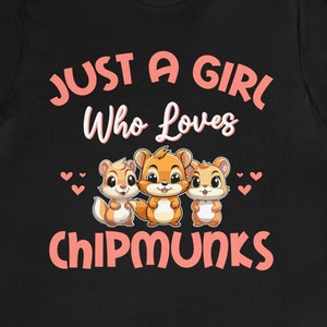 Cute Chipmunk Shirt / Funny Chipmunk Gift For Him & Her / Animal Lover T-Shirt / Nature Fan TShirt / Chipmunk Tee / Chipmunk Birthday