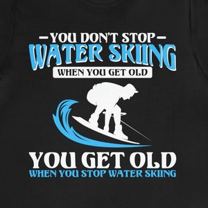 Funny Water Skiing T-Shirt: Water Ski Lover Gift