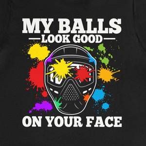 Funny Paintball Shirt / Paintball Player Gift For Him & Her / Paintball Party TShirt / Paintball Birthday T-Shirt /  Paintballer Tee Shirts