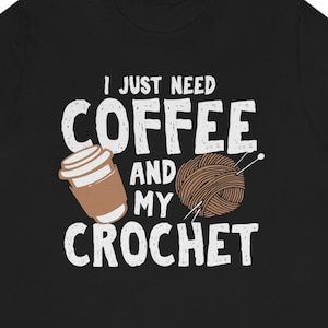 Crochet Gift / Crochet Shirt / Crochet Lover Gift For Her / Crocheting T-Shirt / Yarn TShirt / Funny Crochet Tee / Crocheting Addict Gifts