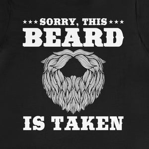 Mens Sorry This Beard Is Taken Tshirt,Valentines Day Gift For Him T-Shirt Mens Sorry This Beard Is Taken Tshirt,Valentines Day Gift For Him T-Shirt
