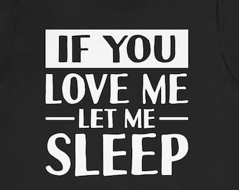 Funny Sleep Shirt: Lazy Day Gift, Unisex Cotton Tee