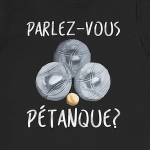 Parlez-Vous Petanque T-Shirt: Funny Boules Player Gift