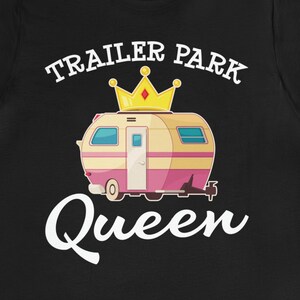 Anhänger Park Queen T-Shirt: Lustiges RV Camping Geschenk