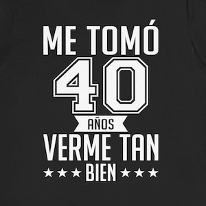 Camiseta de Cumpleaños / 40 Años Edición Limitada Shirt / T-shirt personnalisé / Tshirt 40e anniversaire / 40 Años Original / Cuarenta Años