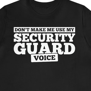 Security Guard Gift / Funny Security Officer Shirt For Him & Her / Security T-Shirt / Security Guard TShirt / Security Officer Present