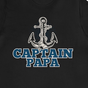 Captain Papa T-Shirt: Funny Boating Gift for Grandpa