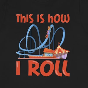 Roller Coaster Lover T-Shirt: Funny Amusement Park Fan Tee