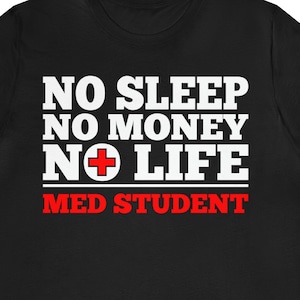 Med School Shirt / Funny Medical Student Gift For Him & Her / Future Doctor T-Shirt / Medical School TShirt / Med Student Tee / Present