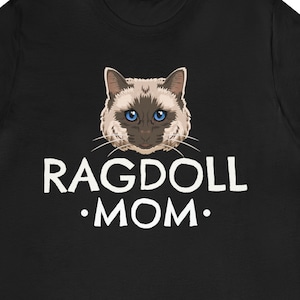 Ragdoll Cat Mom T-Shirt: Funny Cat Lover Gift