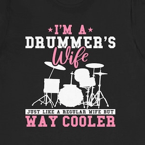 Drummer Wife Shirt / Funny Drummer Gift For Her / Band T-Shirt / Music Lover TShirt / Cute Drummer Girlfriend Tee Shirts / Drumming Gifts