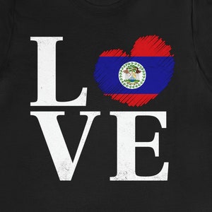 Love Belize Flag T-Shirt: Belizean Pride Gift