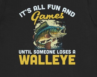 Funny Walleye Fishing T-Shirt: Father's Day Fisherman Gift