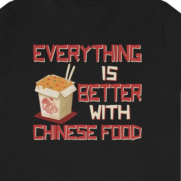 Chinese Food Shirt / Funny Chinese Cuisine Lover Gift Ideas For Him & Her / Foodie T-Shirt / Asian Food TShirt / Chinese Takeout Tee Shirts