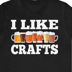 I Like Craft Beer Shirt: Funny Beer Lover Tee