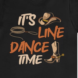 Line Dance Shirt / Funny Line Dancing Gift For Him & Her / Line Dancer TShirt / Cowboy T-Shirt / Country Western Tee / Line Dance Shirts