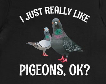 Funny Pigeon Lover T-Shirt: Pigeon Racing Fan Gift