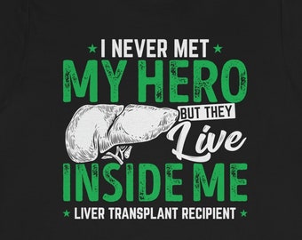 Liver Transplant Recipient Shirt: Funny Surgery Gift Tee