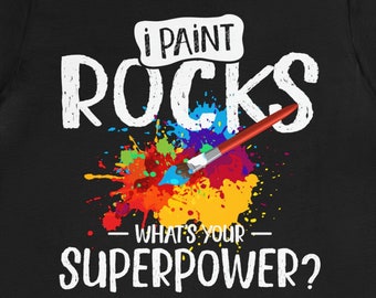 Rock Painting Shirt / Funny Painting Rocks Lover Gift For Him & Her / Rock Paint T-Shirt / Rock Painter TShirt / Cute Painting Rocks Present