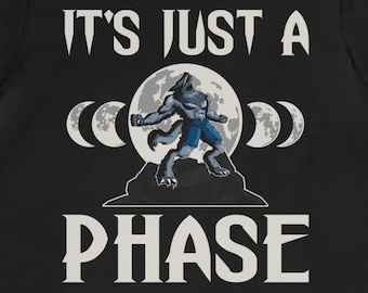 Funny Werewolf Phase T-Shirt: Halloween Costume Tee