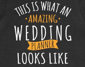 Cute Wedding Planner Shirt / Funny Wedding Coordinator Gifts For Him & Her / Event Planner TShirt / Wedding Planning T-Shirt / Tee Shirts