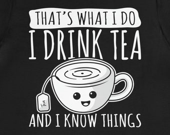 Tea Shirt / Funny Tea Lover Gift For Him & Her / Tea Drinker TShirt / Cute Cup Of Tea T-Shirt / Tea Addict Tee / Tea Gifts / Tea Shirts