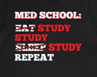 Funny Med School T-Shirt: Eat Study Repeat - Future Doctor Gift
