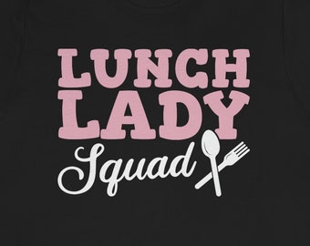Camiseta "Esquadrão da Merendeira" - Presente Divertido para Cantina Escolar - Camiseta para Serviço de Alimentação Escolar - Orgulho da Equipe