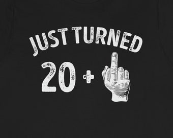 Grappig shirt voor 21e verjaardag: T-shirt 'Just Turned 20+' met print