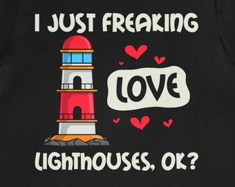 Funny Lighthouse Lover T-Shirt: Nautical Gift