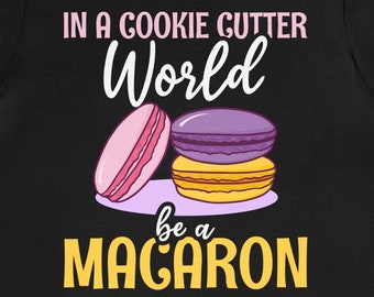 Cute Macaron Shirt / Funny French Macaron Gift For Him & Her / Macaron Lover TShirt / Baking Pastry T-Shirt / Cookie Fan Tee / Macaron Gifts