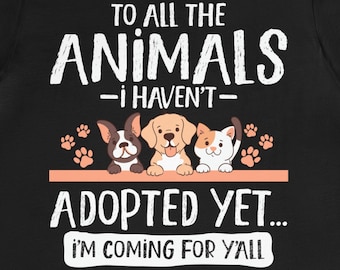 Camiseta divertida de rescate de animales: Camiseta para futuros adoptantes de mascotas