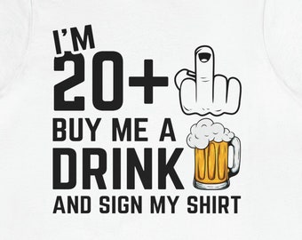 Grappig T-shirt voor 21e verjaardag: Buy Me a Drink B-Day T-shirt