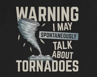 Grappig Tornado Chaser-T-shirt: praat spontaan over tornado's