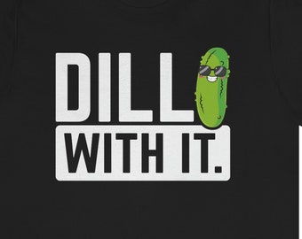 Dill Pickle Shirt Funny Pickles Lover Food Humor Tee Brine Snack Gift Tshirt