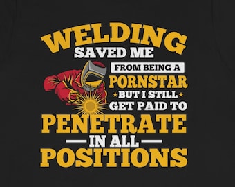 Funny Welder T-Shirt: Welding Saved Me Design