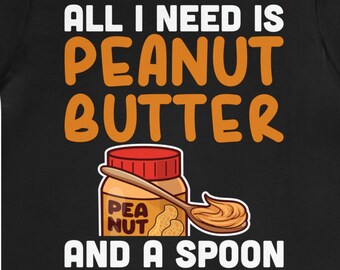 Erdnussbutter T-Shirt: Foodie Geschenk